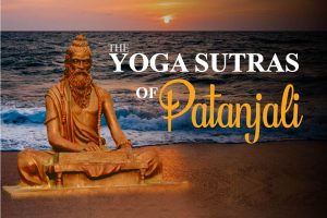 Yoga Sutras of Patanjali: Origins, Meaning & The 4 Chapters Explained