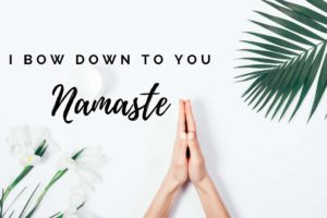 Why We Say Namaste: The Meaning and Science of the Yoga Greeting