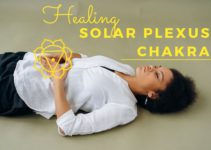 Chakra Healing: 11 Creative Ways to Open Your Solar Plexus Chakra Chakra Healing: 11 Creative Ways to Open Your Solar Plexus Chakra