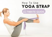 How to Use a Yoga Strap and Stretches You Can Practise With It