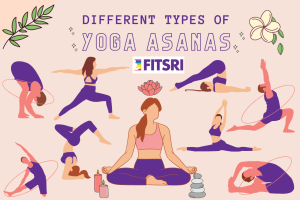14 Different Types of Yoga Asanas and Their Benefits: Standing, Sitting and More