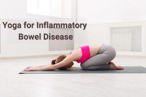 Yoga Techniques for Managing IBD: Poses, Pranayama, and Mudras
