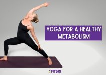 Yoga for Metabolism: Maintain a Healthy Metabolism with this Simple Routine Yoga for Metabolism: Maintain a Healthy Metabolism with this Simple Routine
